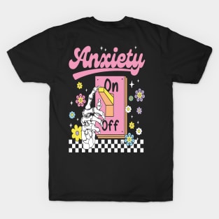 Anxiety On Funny Switch Mental T-Shirt